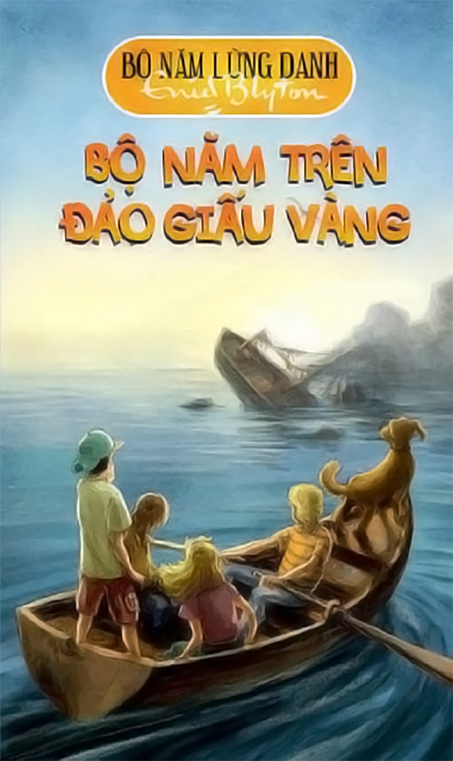 Bộ Năm Lừng Danh Tập 1_ Bộ Năm Trên Đảo Giấu Vàng