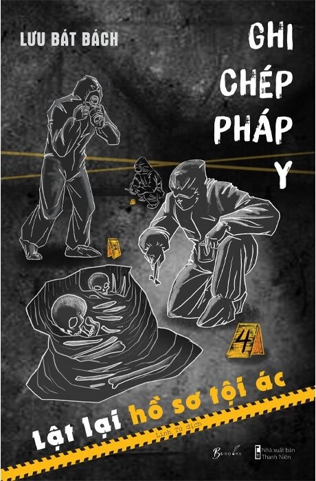 Ghi Chép Pháp Y 4_ Lật Lại Hồ Sơ Tội Ác