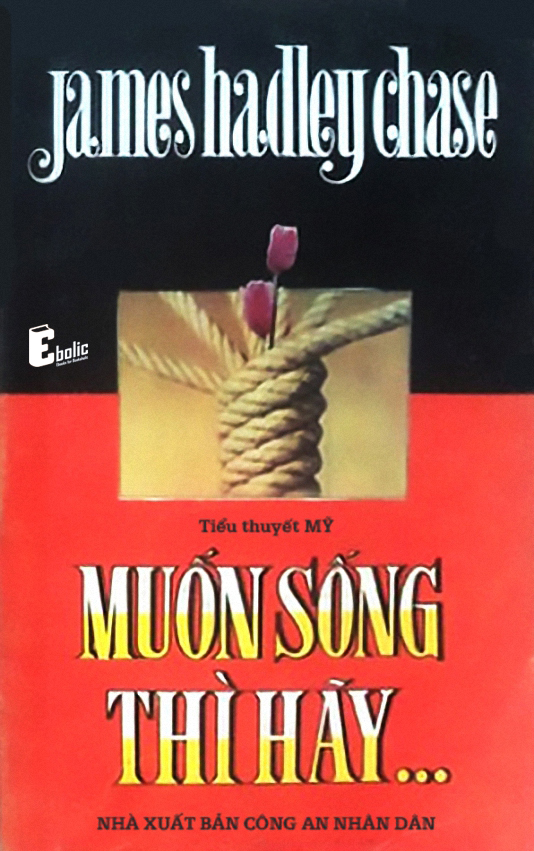 Muốn Sống Thì Hãy…