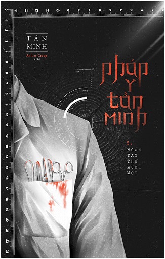 Pháp y Tần Minh Tập 3_ Ngón Tay Thứ Mười Một
