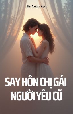 Say Hôn Chị Gái Người Yêu Cũ