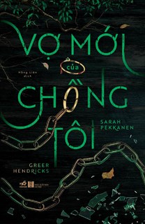 Vợ Mới Của Chồng Tôi